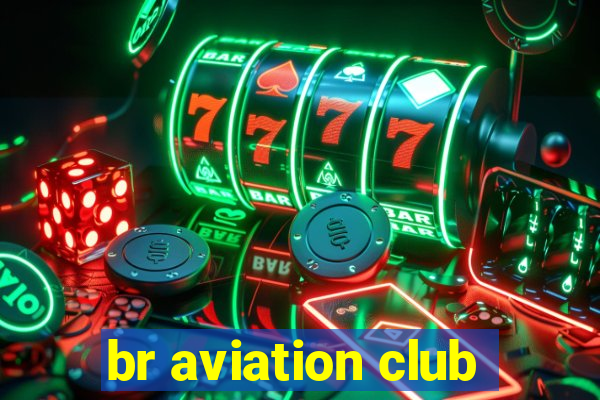 br aviation club